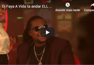 Dj Faya “A vida ta andar” feat Ell Puto, Hernâni, Case & Blanco (Video Oficial)