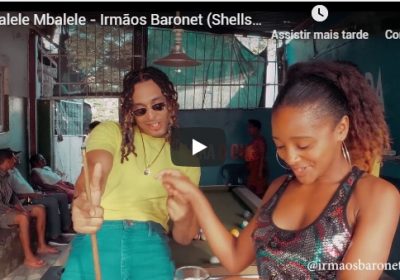 Mbalele Mbalele – Irmãos Baronet (Shellsy Baronet & Zander Baronet)
