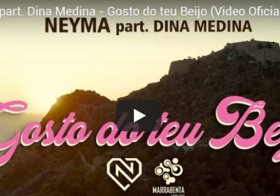 Neyma Ft Dina Medina – Gosto do teu Beijo (Video Oficial)