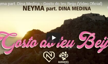 Neyma Ft Dina Medina – Gosto do teu Beijo (Video Oficial)