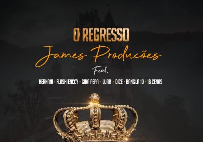 Música “O Regresso” marca a volta de James Produções ao lado de vários rappers