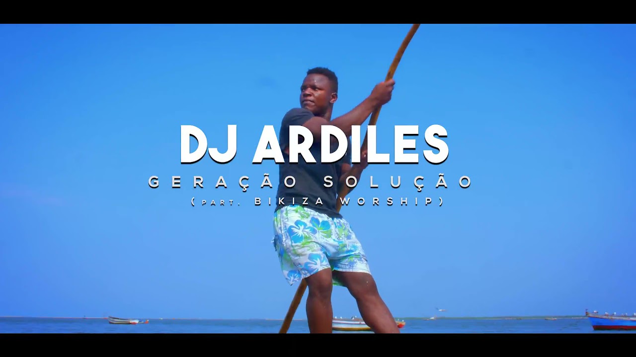Dj Ardiles – Geração Solução (Vídeo oficial) Dj Ardiles – Geração Solução (Vídeo oficial)