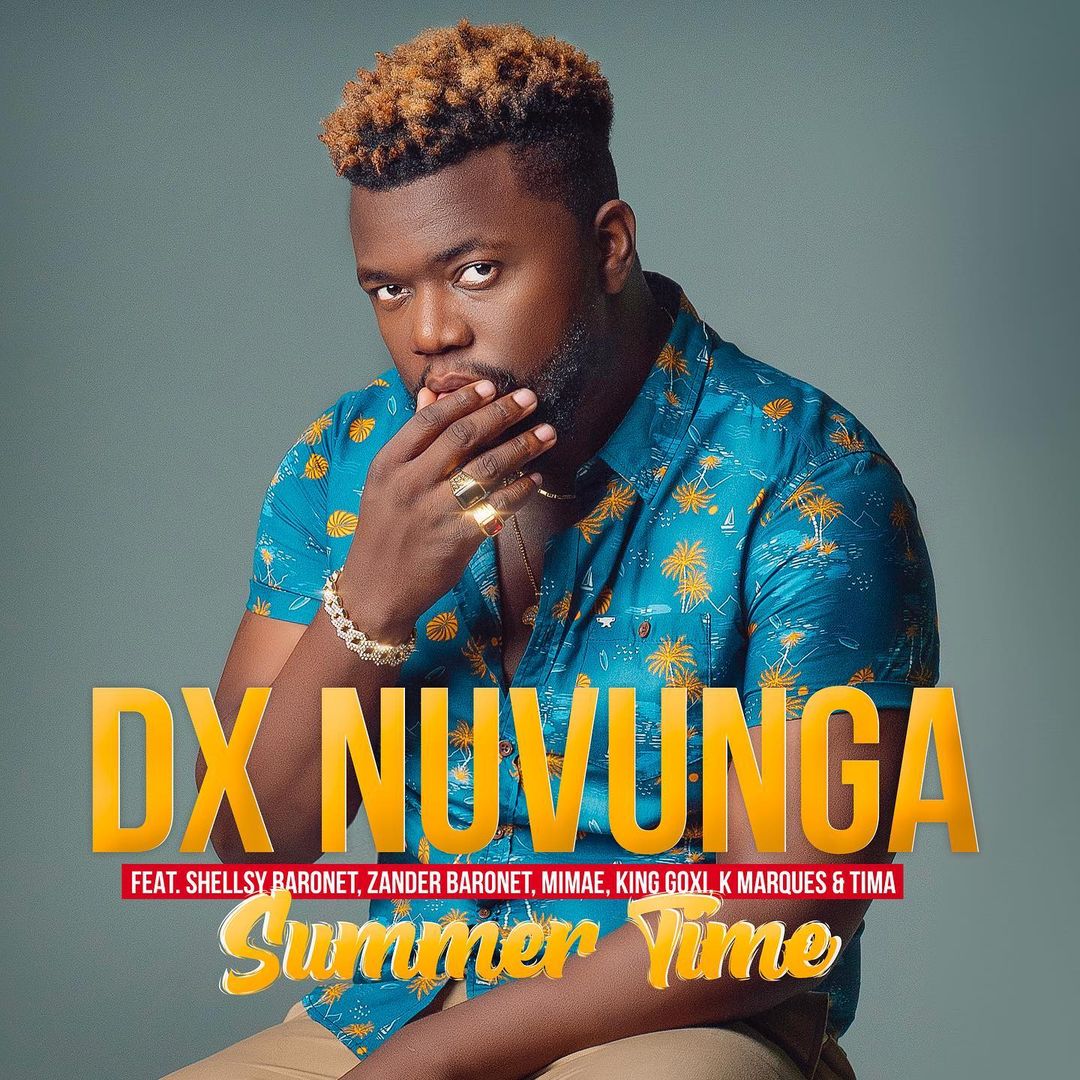 DX Nuvunga reúne 6 artistas da música moçambicana em “Summer Time” DX Nuvunga reúne 6 artistas da música moçambicana em “Summer Time”