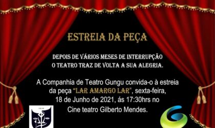 “Lar Amargo Lar” – Nova peça teatral da Companhia de Teatro Gungu