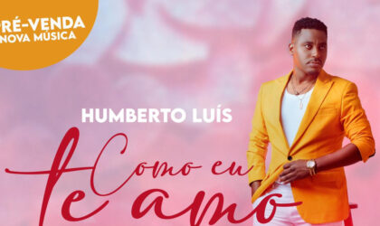 Humberto Luís lança nova música intitulada “Como Eu Te Amo”