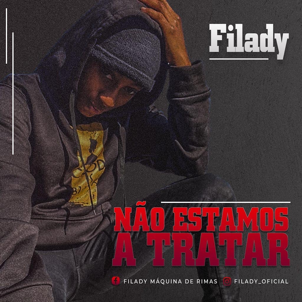 Filady desabafa na música “Não Estamos a Tratar”