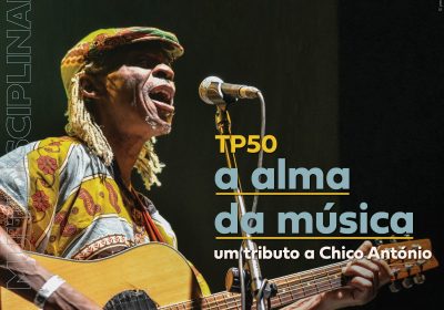 TP50 apresenta “A Alma da Música: Um tributo a Chico António”