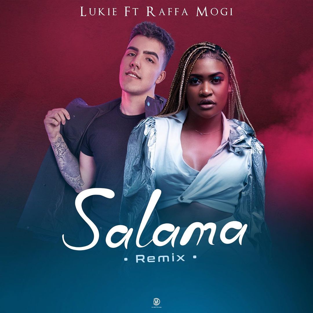 Lukie lança Remix da música “Salama” com cantor brasileiro Raffa Mogi