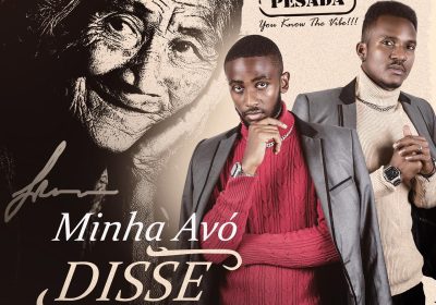 “Minha Avó disse” nova música da Carga Pesada