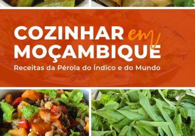 Escritores juntam receitas moçambicanas num livro “Cozinhar em Moçambique”