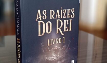 “Raízes do Rei” – livro de estreia de Suzana Machamele