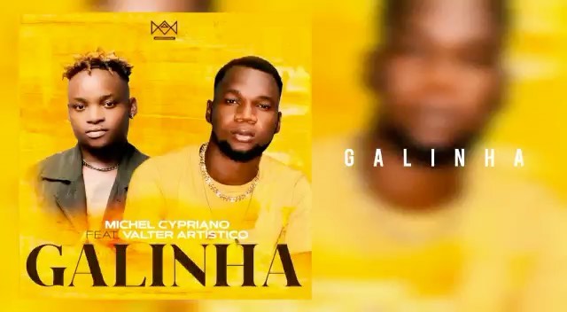 Michel Cypriano e Válter Artístico lançam a música “Galinha” com ritmos de Tete e Beira