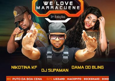 Terceira edição do “We Love Marracuene” traz Dama do Bling, Nikotina KF e DJ Supaman