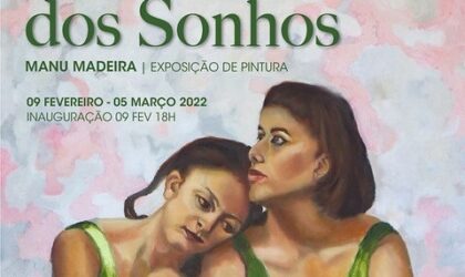 “A batota dos sonhos” – Exposição de Madeira dedicada às mulheres