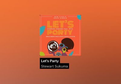 “Let’s Party” de Stewart Sukuma já disponível