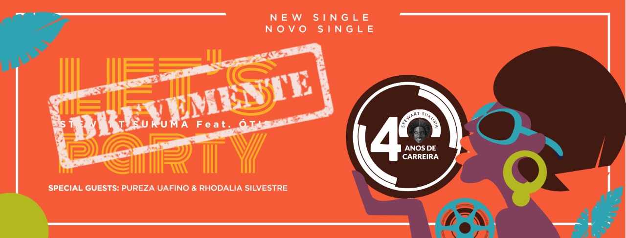 Stewart Sukuma anuncia o lançamento do single “Let’s Party” com participação especial de Ótis
