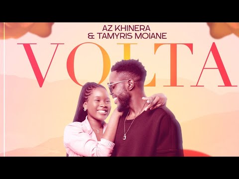 Az Khinera Ft Tamyris Moiane- Volta (Vídeo Oficial)