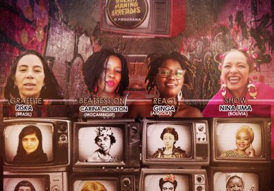 Programa de hip-hop reúne artistas femininos de Moçambique, Brasil, Angola e Bolívia