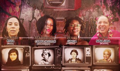 Programa de hip-hop reúne artistas femininos de Moçambique, Brasil, Angola e Bolívia