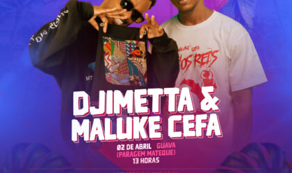 Raindrop Eventos e BLK organizam o “Drip Party vol.1” com Djimetta e Maluke Cefa