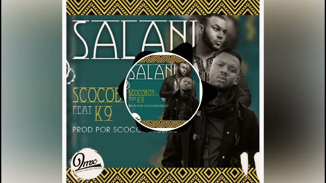 Scoco Boy Beatz lança a música “Salani” ao lado de K9 em homenagem aos militares que lutam contra os insurgentes, em Cabo Delgado Scoco Boy Beatz lança a música “Salani” ao lado de K9 em homenagem aos militares que lutam contra os insurgentes, em Cabo Delgado