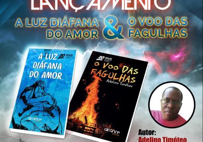 Adelino Timóteo lança os livros “A luz diáfana do amor” e “O voo das fagulhas”em Maputo