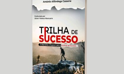 António Alfândega Cassene revela a “Trilha de Sucesso” no seu livro