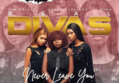 Real Divas lançam a EP “Never Leave You” em todas as plataformas digitais