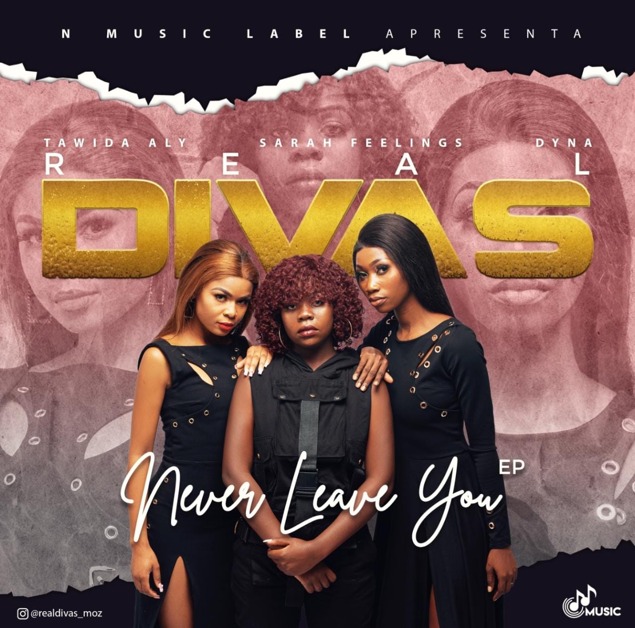 Real Divas lançam a EP “Never Leave You” em todas as plataformas digitais
