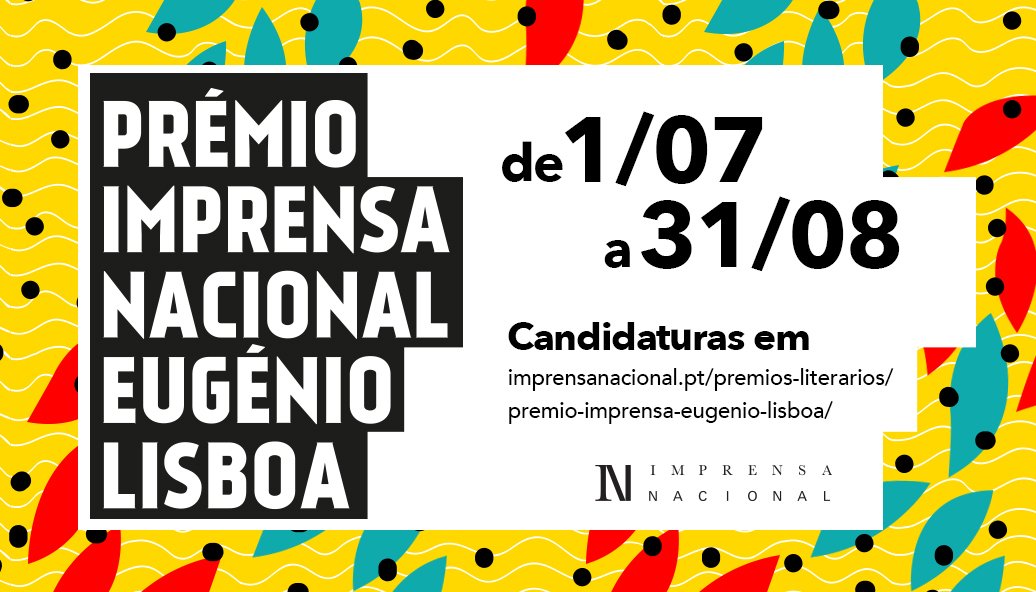Já estão abertas as candidaturas ao Prémio Imprensa Nacional/Eugénio Lisboa 2022 Já estão abertas as candidaturas ao Prémio Imprensa Nacional/Eugénio Lisboa 2022