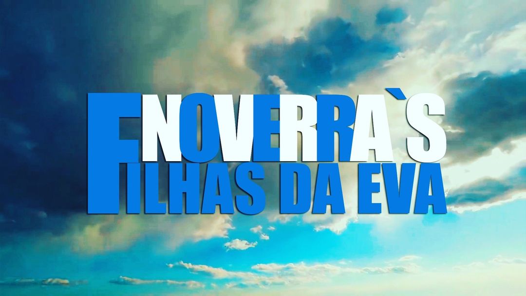 Lx Noverra’s – Filhas da Eva (Vídeo Oficial)