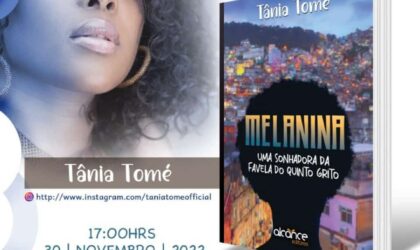 Tânia Tomé Lança o livro “Melanina, uma Sonhadora da Favela do Quinto Grito”