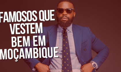 Conheça os 5 famosos que vestem bem em Moçambique, segundo King Levi