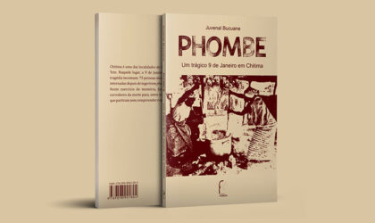 “Phombe – um trágico 9 de Janeiro em Chitima” novo livro de Juvenal Bucuane