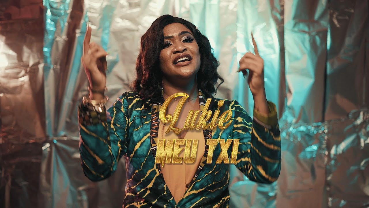 Lukie – Meu Txi (Vídeo Oficial)