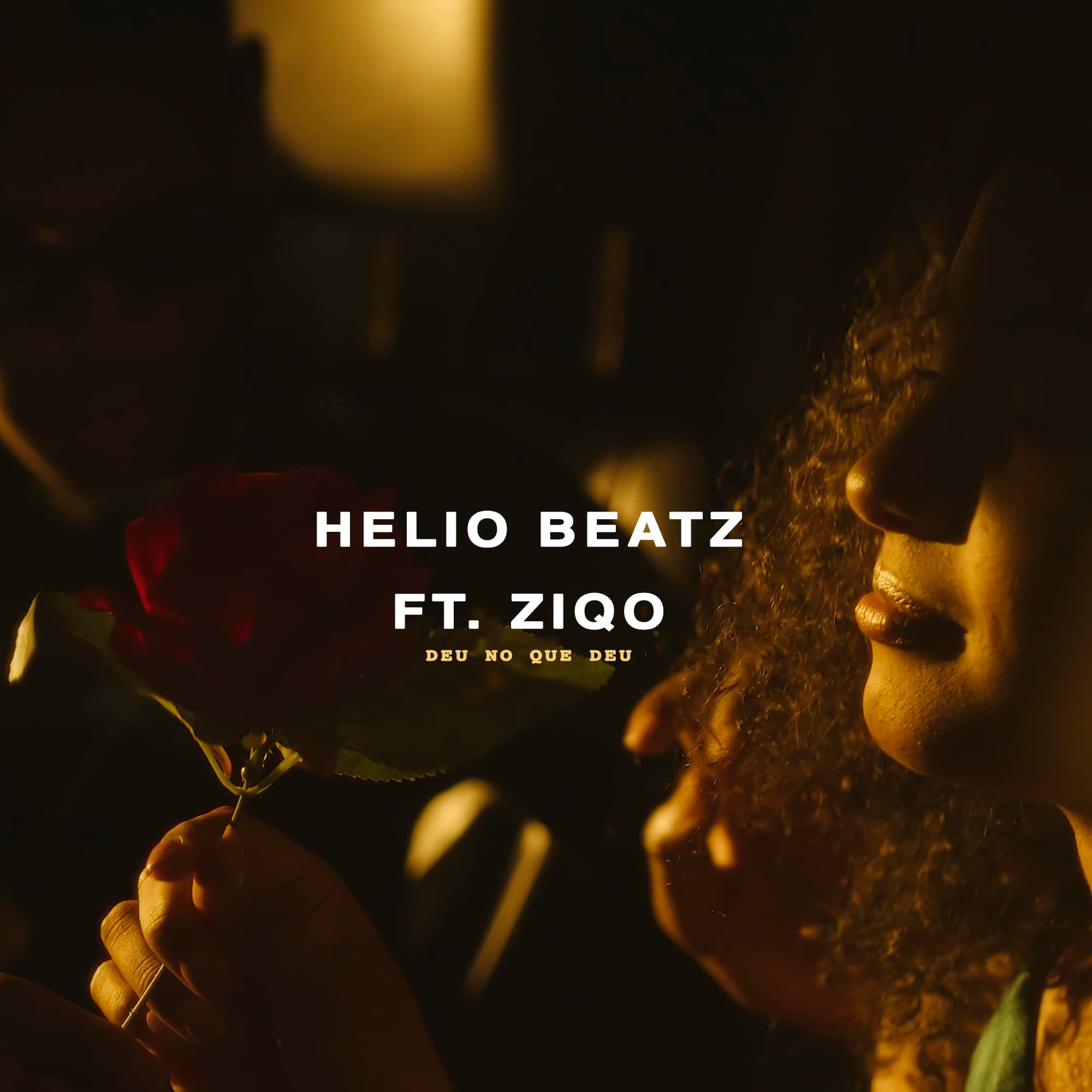 Helio Beatz ft Ziqo – Deu no que deu (Vídeo Oficial)