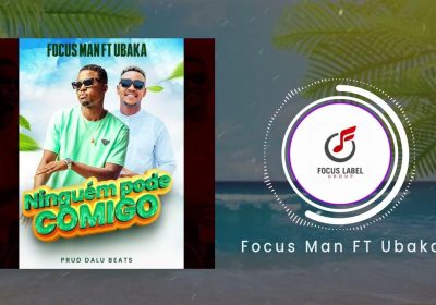 Focus Man Lança música com Justino Ubakka após “Swa Lunga” 