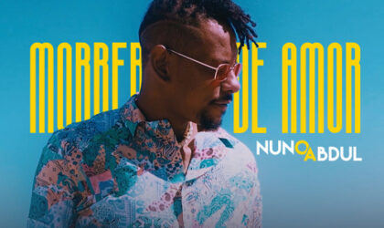 Nuno Abdul – Morrer de Amor (Vídeo Oficial)