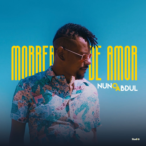 Nuno Abdul – Morrer de Amor (Vídeo Oficial)