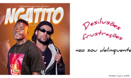 Imperador lança a música “Ngatito” com Ray Breyka