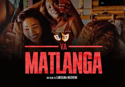 “Va Matlanga” da cineasta Carolina Ngovene estreia na próxima semana no Scala