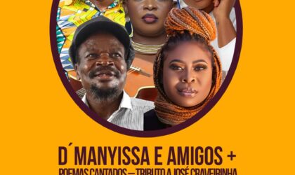 D’Manyissa apresenta “D’Manyissa e Amigos: Poemas Cantados – Tributo a José Craveirinha” no 16Neto