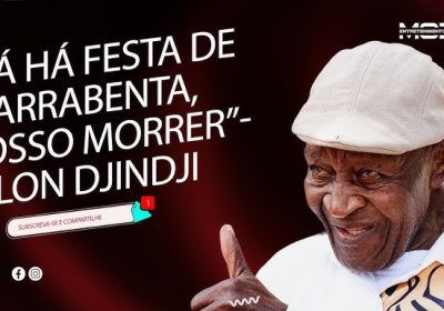 Última entrevista de Dilon Djindji: “Já posso morrer”