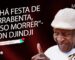 Última entrevista de Dilon Djindji: “Já posso morrer”