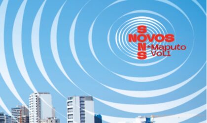 “Novos Sons de Maputo Vol. 1” chega às principais plataformas de streaming nacionais e internacionais