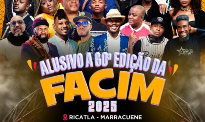FACIM 2025 terá três dias de shows ao vivo no Ricatla, em Marracuene