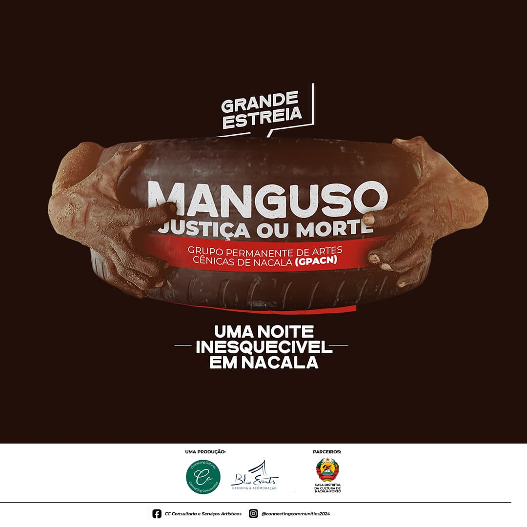 Nacala recebe a estreia da peça “Manguso – Justiça ou Morte”