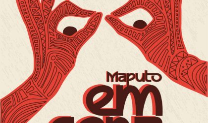 Maputo Em Cena: Teatro agita a capital moçambicana de 11 a 20 de setembro
