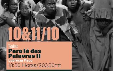 “Para Lá das Palavras II” regressa ao palco da Casa Velha sob direcção da Lucrécia Paco