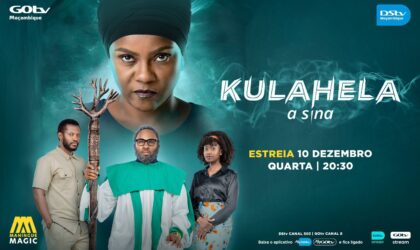 “Kulahela – A Sina”: nova novela do Maningue Magic combina fé, tradição e mistério